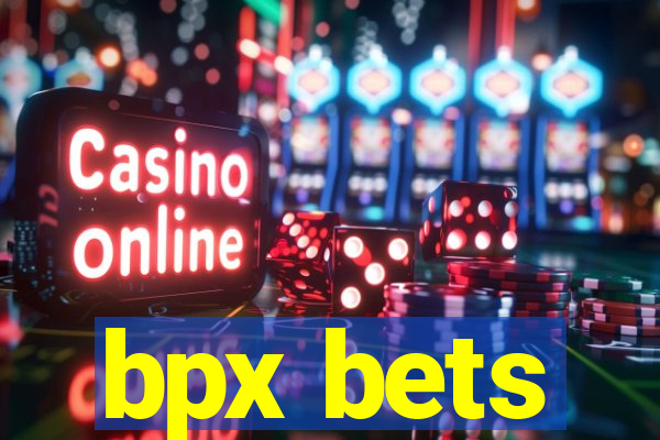 bpx bets